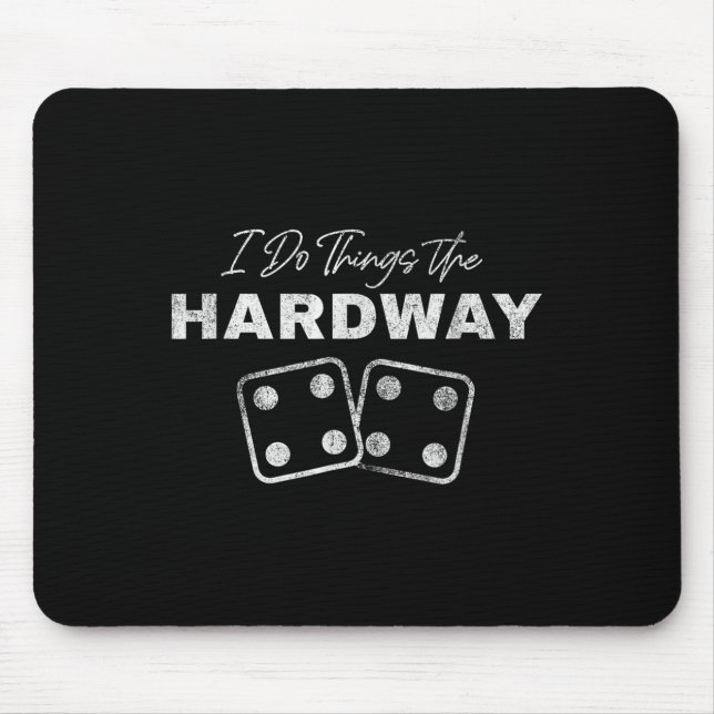 Alfombrilla De Ratón Casino Craps Player I Do Things The Hardway Gamble (Frente)