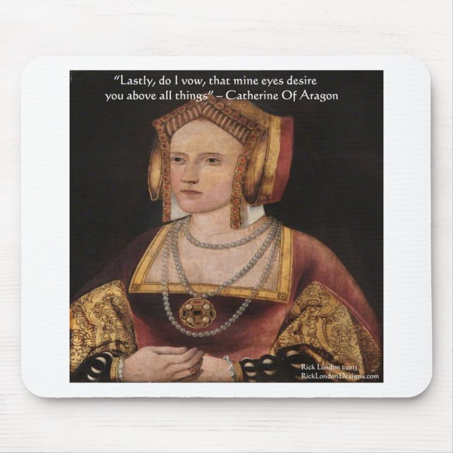 Alfombrilla De Ratón Catherine De Aragón Cita De Amor Regalos Y Tarjeta (Frente)