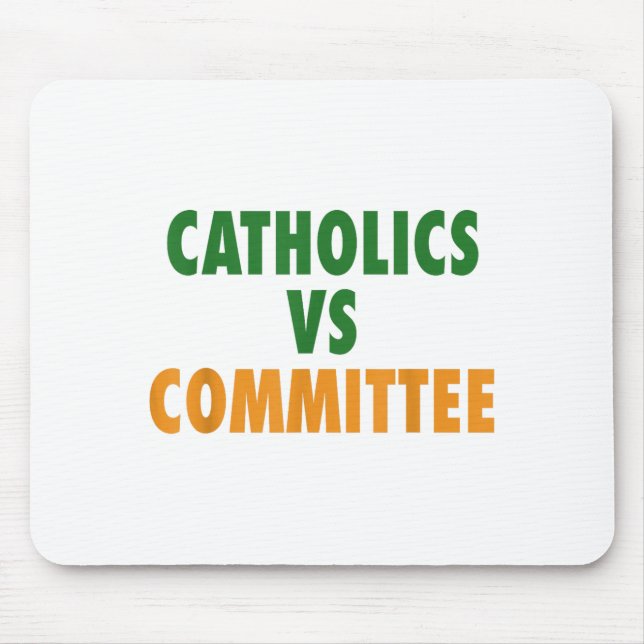 Alfombrilla De Ratón Catholics Vs Committees  (Frente)