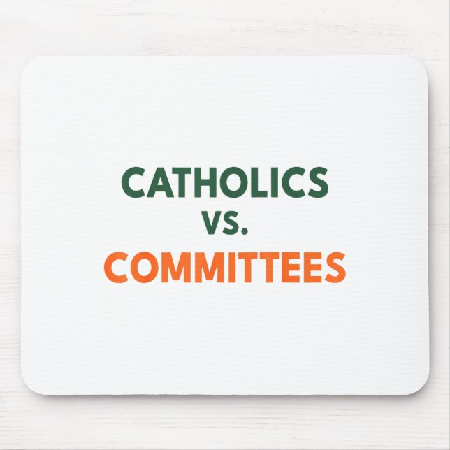 Alfombrilla De Ratón Catholics Vs Committees  (Frente)