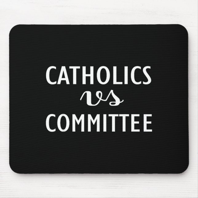 Alfombrilla De Ratón Católicos divertidos vs comités (Frente)