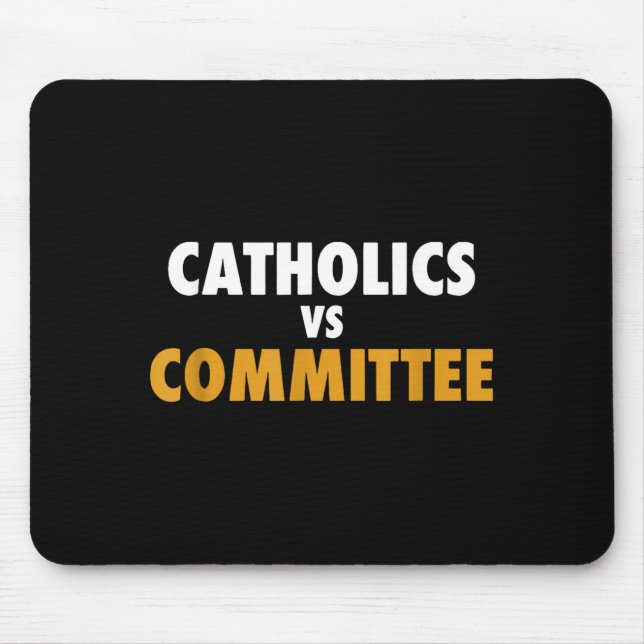 Alfombrilla De Ratón Católicos Vs Comités (Frente)