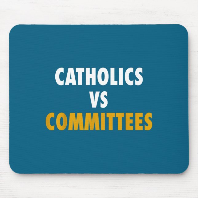 Alfombrilla De Ratón Católicos Vs Comités (Frente)