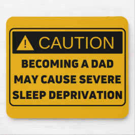 Alfombrilla De Ratón Caution: Fatherhood Causes Sleep Deprivation