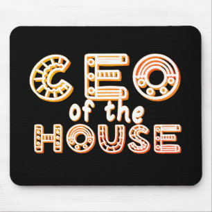 ALFOMBRILLA DE RATÓN CEO OF THE HOUSE, WHO'S THE CEO OF THE HOUSE!