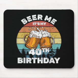Alfombrilla De Ratón Cerveza Es Mi Cumpleaños 40