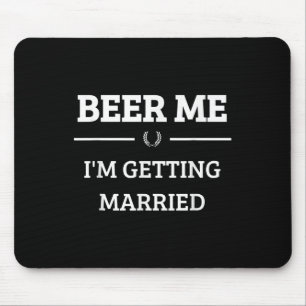 Alfombrilla De Ratón Cerveza para mí, me voy a casar, divertido novio s