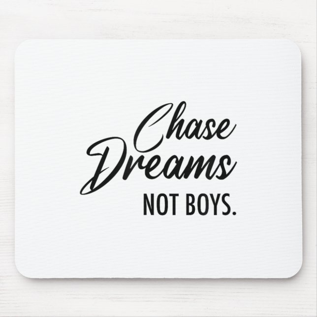 Alfombrilla De Ratón Chase Dreams Not Boys, Dreamchaser, Motivational W (Frente)