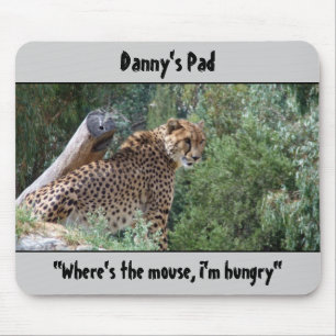 Alfombrilla De Ratón Cheetah Mousepad "Where's the mouse, I'm hungry"