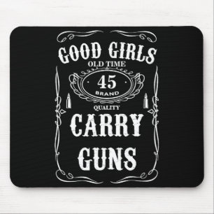 Alfombrilla De Ratón Chicas Buenas Llevan Armas - Arma Divertida 2da En