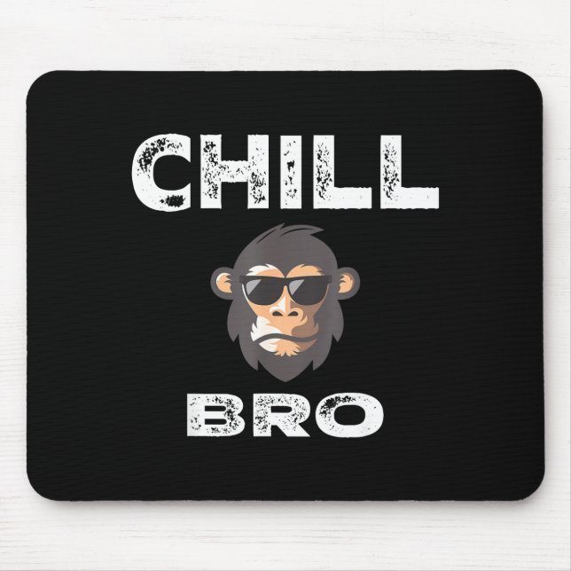 Alfombrilla De Ratón Chill Bro - Funny Monkey With Cool Slogan Gift  (Frente)