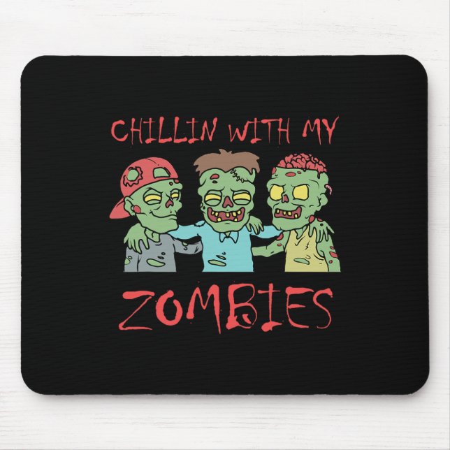 Alfombrilla De Ratón Chillin Con Mis Zombies Divertidos Halloween (Frente)