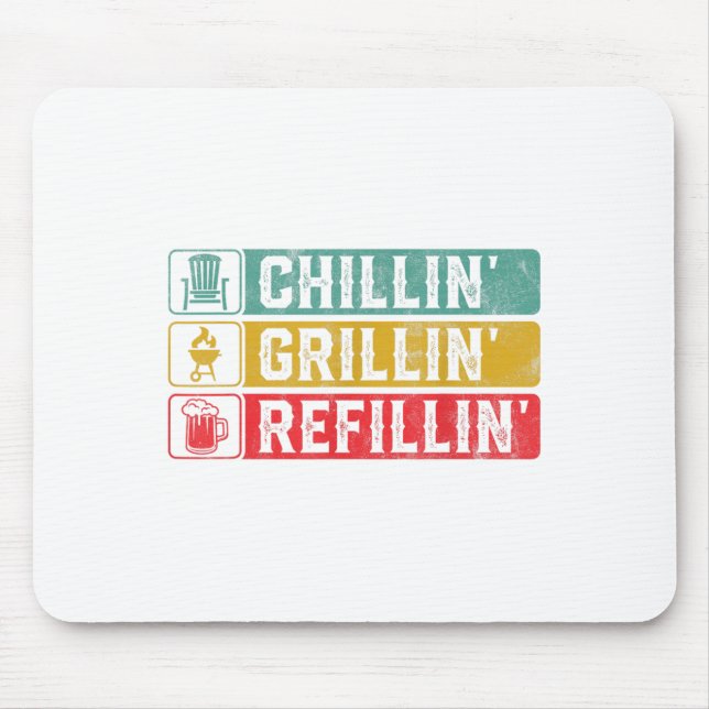 Alfombrilla De Ratón Chillin Grillin Refillin Bbq Pit Meat Smoll Grill (Frente)