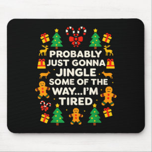 Alfombrilla De Ratón Chiste de Navidad Jingle Algo Cansado Para Hombres