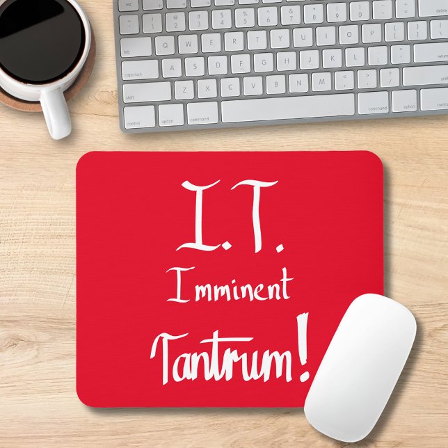 Alfombrilla De Ratón Chiste divertido de computadoras (Funny computer joke I.T imminent tantrum quote red mouse mat)
