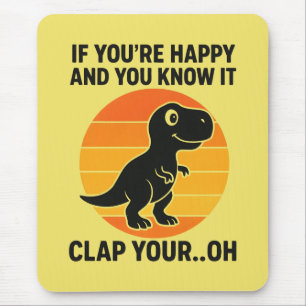 Alfombrilla De Ratón Chiste divertido de T Rex Aplaudir tu Oh Dinosauri