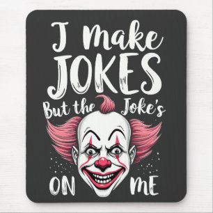 Alfombrilla De Ratón Chistes pero el Chiste me hizo comediante de payas