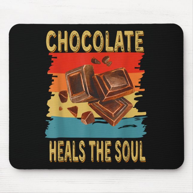 Alfombrilla De Ratón Chocolate Heals The Soul Funny Chocolate Lovers Re (Frente)