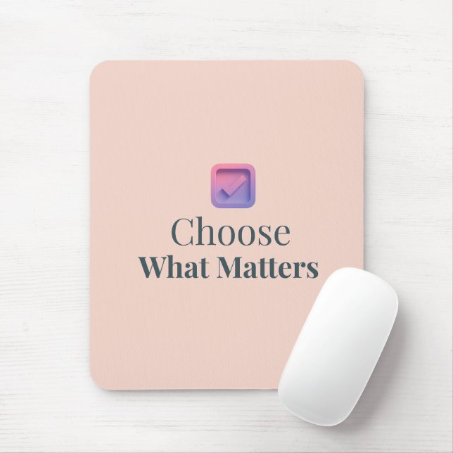 Alfombrilla De Ratón Choose What Matters Minimal Motivational Mouse Pad (Con ratón)