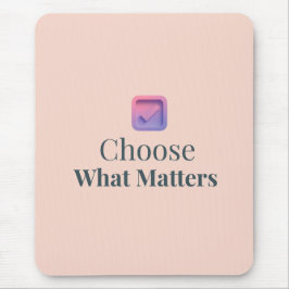 Alfombrilla De Ratón Choose What Matters Minimal Motivational Mouse Pad