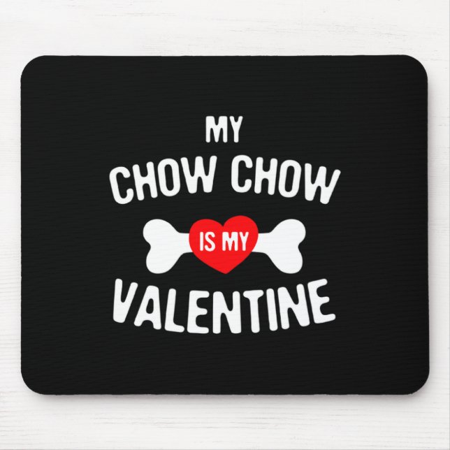 Alfombrilla De Ratón Chow Chow Is My Valentine Chow Chow Dog  (Frente)