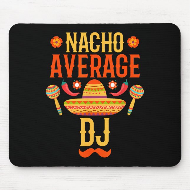 Alfombrilla De Ratón Cinco De Mayo Nacho Promedio Dj (Frente)