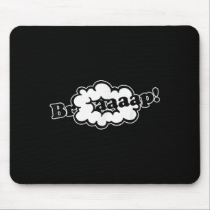 Alfombrilla De Ratón Cita básica Meme de Braaap Gracioso Simple
