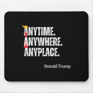 Alfombrilla De Ratón Cita de Donald Trump 2024 en cualquier lugar