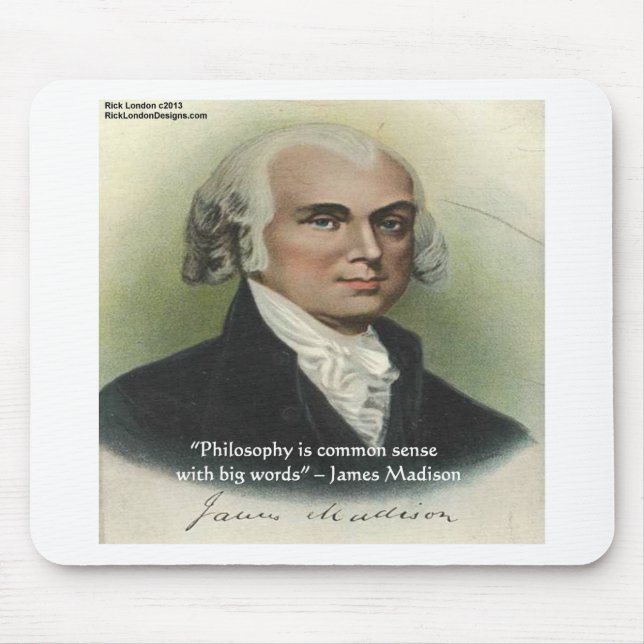 Alfombrilla De Ratón Cita de James Madison "Philosophy/Common Sense" (Frente)