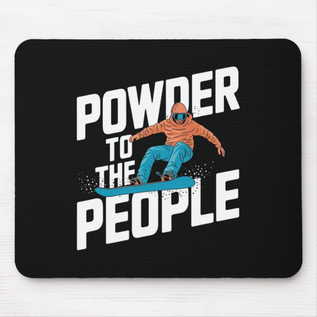 Alfombrilla De Ratón Cita De Snowboard - Polvo Para La Gente (Frente)