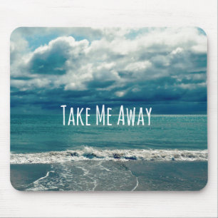 Alfombrilla De Ratón Cita de Take Me Away Beach