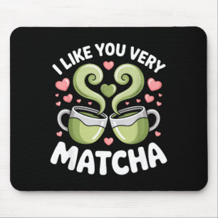 Alfombrilla De Ratón Cita de Té Matcha Té Verde Castigo Me Gustas Mucho