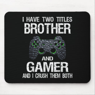 Alfombrilla De Ratón Cita divertida de gamer Cita Videojuegos Hermano d