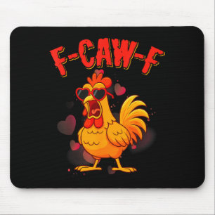 Alfombrilla De Ratón Cita divertida de humor de pollo F-caw-f Valentin