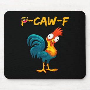 Alfombrilla De Ratón Cita divertida de humor de pollo Meme de gallo Caw