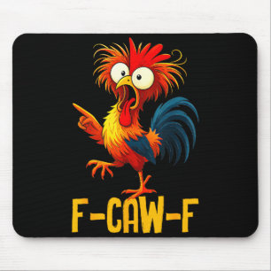 Alfombrilla De Ratón Cita divertida de pollo F-caw-f Kaw Meme F Caw F H