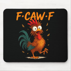 Alfombrilla De Ratón Cita divertida de pollo F-caw-f Meme Kaw F Caw F H