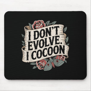 Alfombrilla De Ratón Cita gótica divertida que no evoluciono cocoon Sar