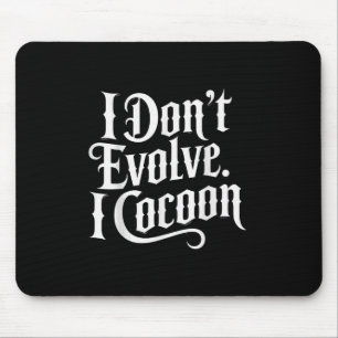 Alfombrilla De Ratón Cita gótica divertida que no evoluciono cocoon Sar