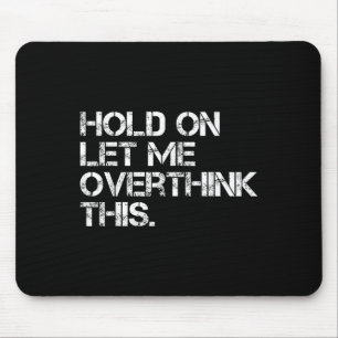 Alfombrilla De Ratón Cita Graciosa Y Sarcástica Esperando, Déjenme Sobr