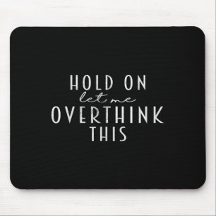 Alfombrilla De Ratón Cita Graciosa Y Sarcástica Esperando, Déjenme Sobr