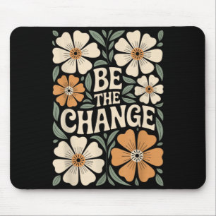 Alfombrilla De Ratón Cita Motivacional de Cambio Floral Boho
