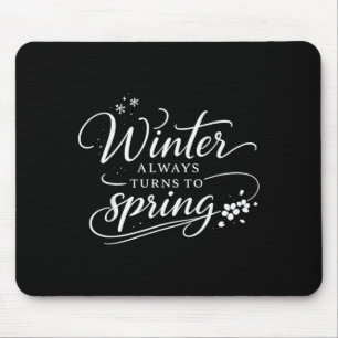 Alfombrilla De Ratón Citas Inspiradoras Invierno Cambios en Primavera E
