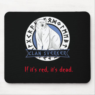 Alfombrilla De Ratón Clan Sverker "Si es rojo, está muerto" Mousepad