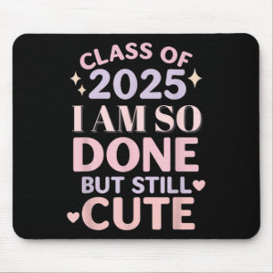 Alfombrilla De Ratón Clase De 2025 Estoy Tan Hecho Camisa De Graduación