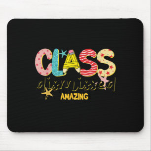 Alfombrilla De Ratón Clase Dismissed Que Tengas un Increíble Verano Últ