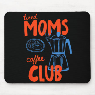Alfombrilla De Ratón club de café de mamás cansadas vida de mamá feliz 