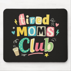 Alfombrilla De Ratón Club de Mamás Cansadas Café Humor de Mamá