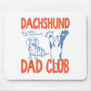 Alfombrilla De Ratón Club de papá de Dachshund La vida es mejor con Dac