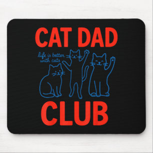 Alfombrilla De Ratón Club de Papá Gato La Vida Es Mejor Con Gatos Día d